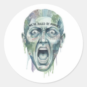 "We're Ruled by Maniacs" Watercolor Art Sticker