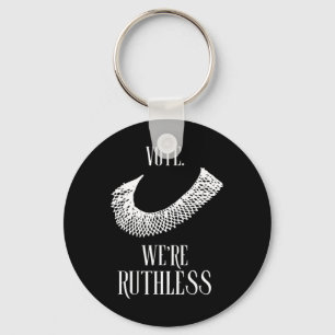 We're Ruthless Womens Rights  Key Ring