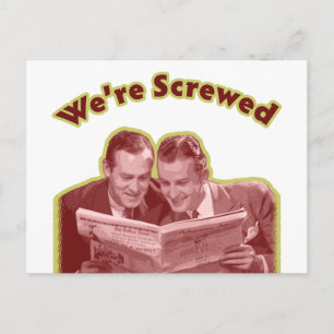We're Screwed Postcard