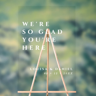 We're So Glad You're Here White Ink Wedding Acrylic Sign