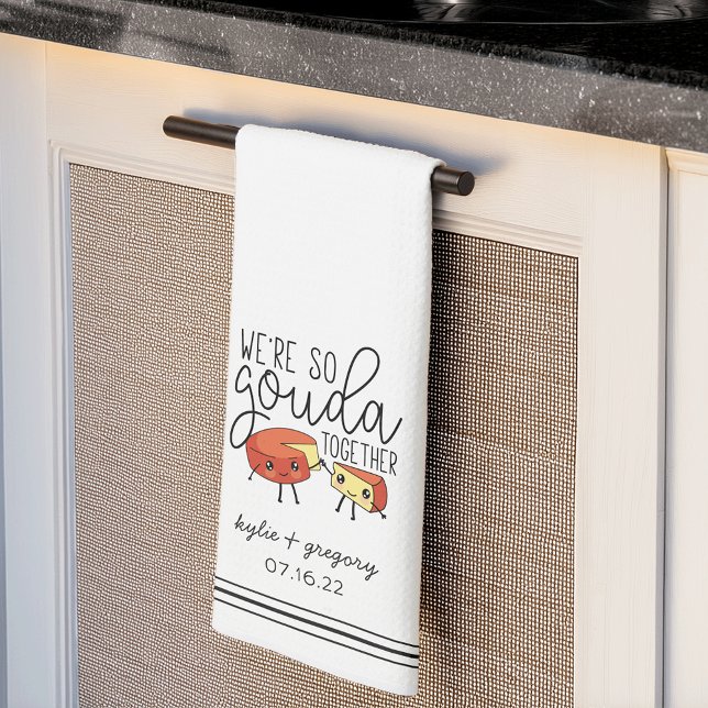 We're So Gouda Together Cute Funny Cheese Pun Tea Towel (Creator Uploaded)