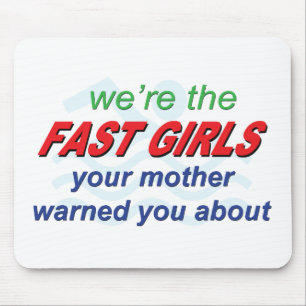 We're the fast girls mouse mat