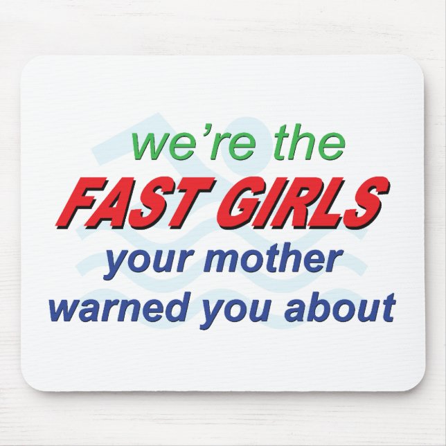 We're the fast girls mouse mat (Front)