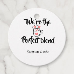 We're the perfect blend coffee love valentine'name favour tags