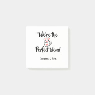 We're the perfect blend coffee love valentine'name post-it notes