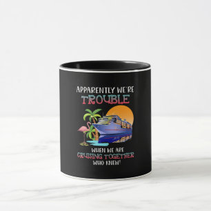Were Trouble When We Are Cruising Toger Flamingo Mug
