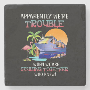 Were Trouble When We Are Cruising Toger Flamingo Stone Coaster