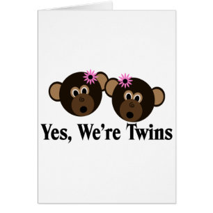 We're Twins 2 Girls Monkeys