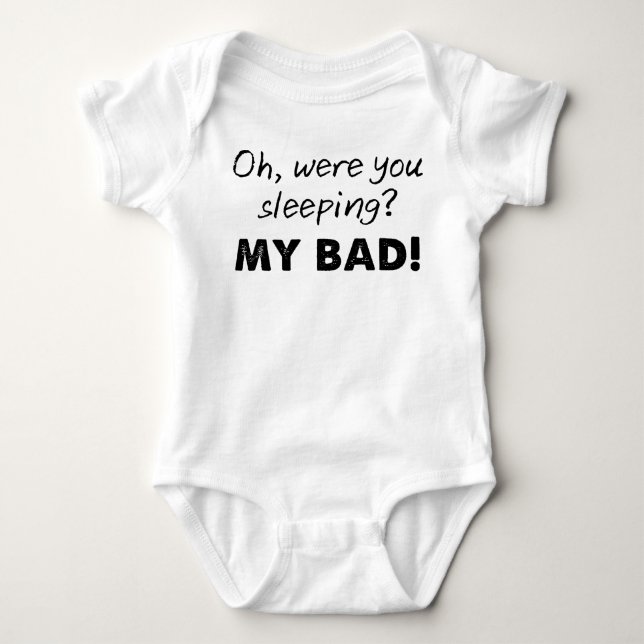 Were You Sleeping My Bad Funny Romper Creeper (Front)