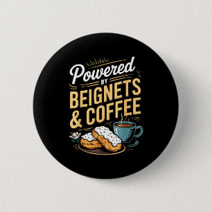 Wered By Beignets And Coffee Funny New Orleans Quo 6 Cm Round Badge