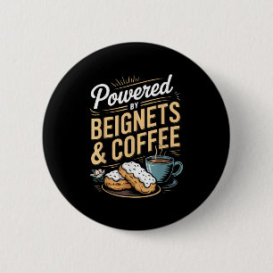 Wered By Beignets And Coffee Funny New Orleans Quo 6 Cm Round Badge
