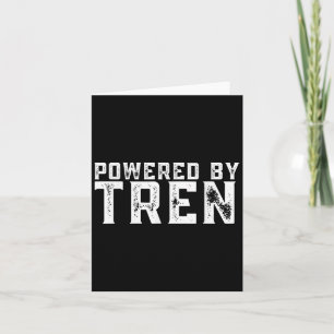 Wered By Tren _ Legalize Anabolic Steroids _ Funny Card