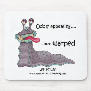WereSlug - Oddly appealing but warped Mouse Mat