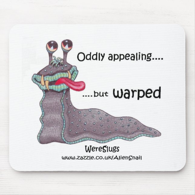 WereSlug - Oddly appealing but warped Mouse Mat (Front)
