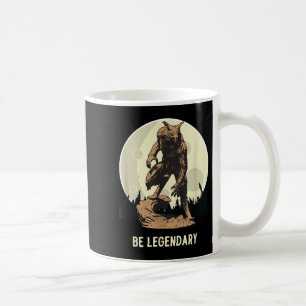 Werewolf Be Legendary Motivational Insrational Coffee Mug