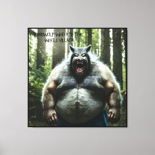 Werewolf Who Ate The Whole Village canvas print
