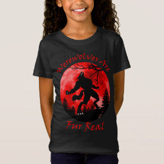 Werewolves Are Fur Real T-Shirt