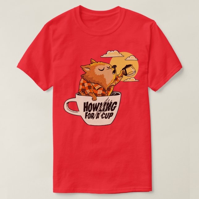 werewolves needs coffee T-Shirt (Design Front)