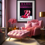 "WERK!" Feminine Art Statement Poster<br><div class="desc">Bold Femininity on Display Empower your space with the "WERK!" Feminine Art Poster. Featuring a radiant pair of hot pink stiletto heels, this piece is a declaration of strength, style, and sass. It's not just art; it's an attitude. Dazzling Details that Delight Every corner of this poster shimmers with a...</div>