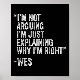 Wes Quote Funny Birthday Custom Name Idea Engineer Poster