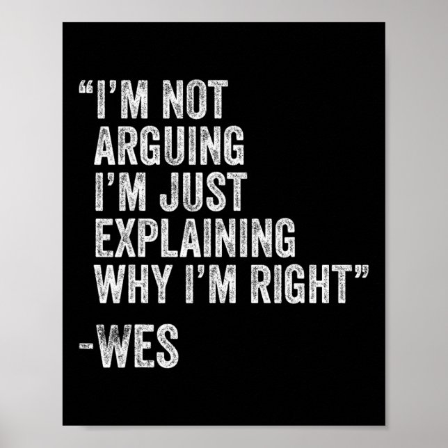 Wes Quote Funny Birthday Custom Name Idea Engineer Poster (Front)