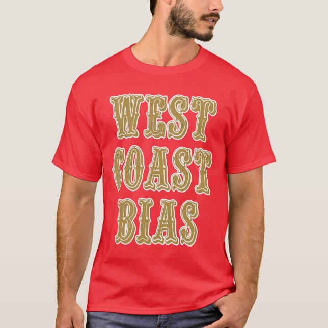 West Coast Bias Shirt (Front)