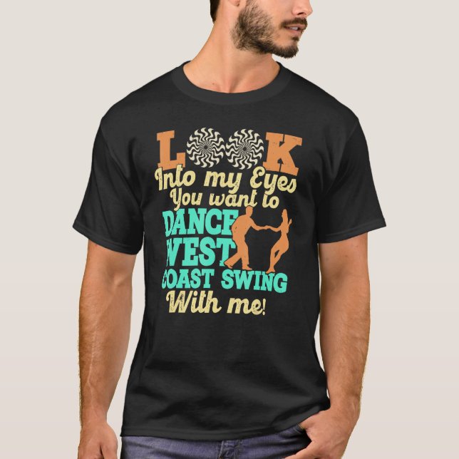 West Coast Swing Dance   Swing Dancing T-Shirt (Front)