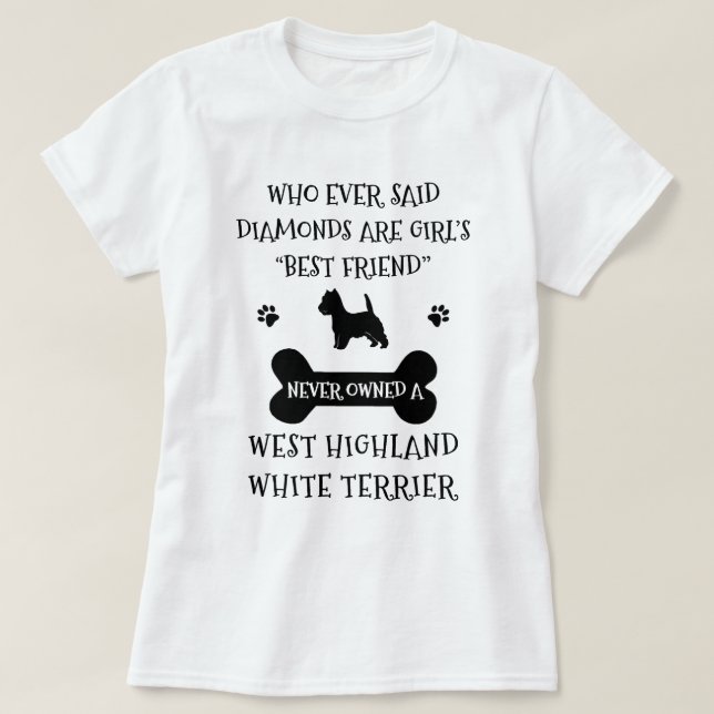 West Highland Terrier Best Friend T-Shirt (Design Front)