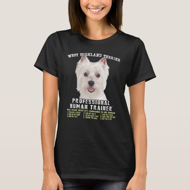 West Highland Terrier Westie Professional Human Tr T-Shirt (Front)