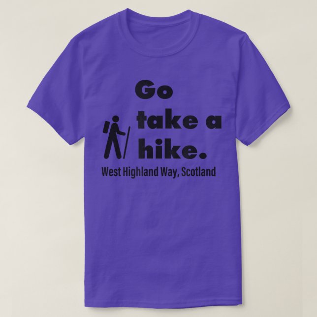 West Highland Way Go Take A Hike  T-Shirt (Design Front)