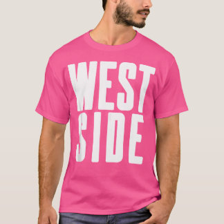 West Side - Cool Rap Hip Hop Coast Fans T-Shirt