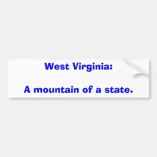West Virginia:A mountain of a state. Bumper Sticker (Front)