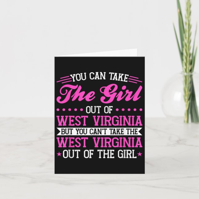 West Virginia Girl Can't Take Out The West Virgini Card (Front)