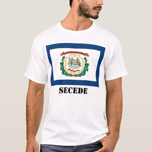 West Virginia State Flag, SECEDE T-Shirt (Front)