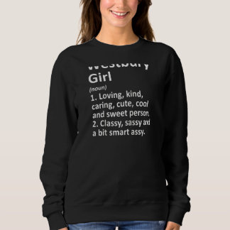 Westbury Girl Ny New York Funny City Home Roots Ra Sweatshirt