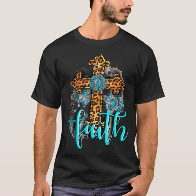 Western Boho Christian Turquoise Leopard Faith Cro T-Shirt (Front)