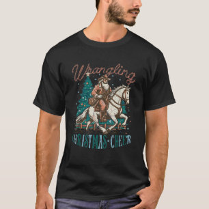 Western Christmas Wrangling Christmas Cheer Cowboy T-Shirt