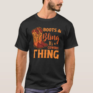 Western Country Rodeo Boots And Bling It's A Cowgi T-Shirt