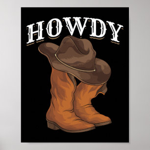Western Cowboy Boots Cowboy Hat Howdy Cowboy  Poster