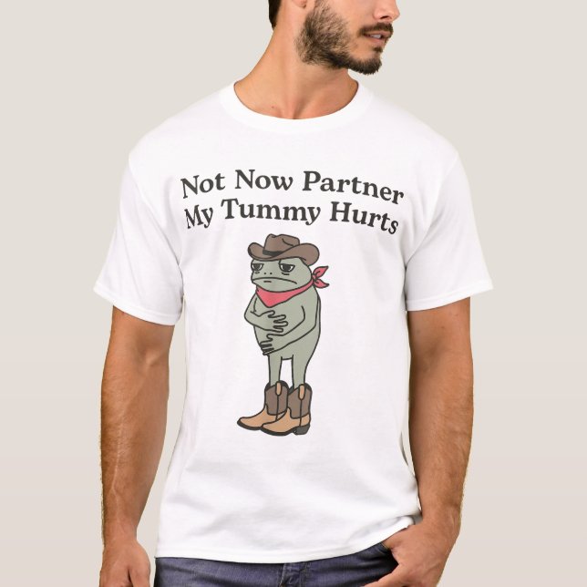 Western Cowboy Ibs Frog Not Now Partner My Tummy  T-Shirt (Front)