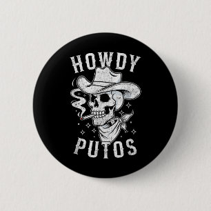 Western Cowboy Skull Hola Howdy Putos Spanish Slan 6 Cm Round Badge