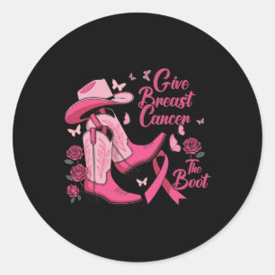 Western Cowgirl Give Breast Cancer The Boot Awaren Classic Round Sticker