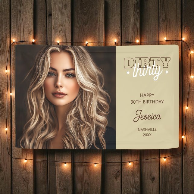 Western Dirty Thirty Photo 30th Birthday Party Banner (Western Dirty Thirty Photo 30th Birthday Party Banner)