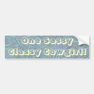 Western Fun ~ Sassy Classy Cowgirl! Bumper Sticker