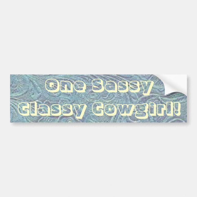 Western Fun ~ Sassy Classy Cowgirl! Bumper Sticker (Front)