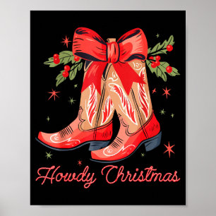 Western Howdy Christmas Cowgirl Boot Coquette Bow Poster