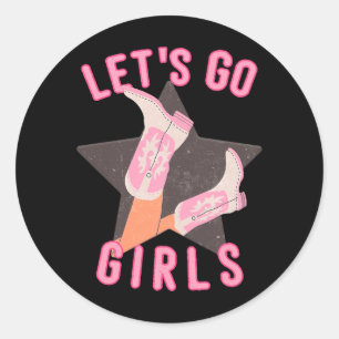 Western Lets Go Girls Bridal Bachelorette Party Classic Round Sticker