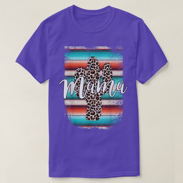 Western Mum Leopard Cactus Serape Cowgirl Rodeo Ma T-Shirt (Design Front)