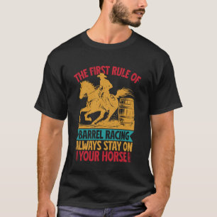 Western Rider First Rule Stay On Your Horse Cowgir T-Shirt