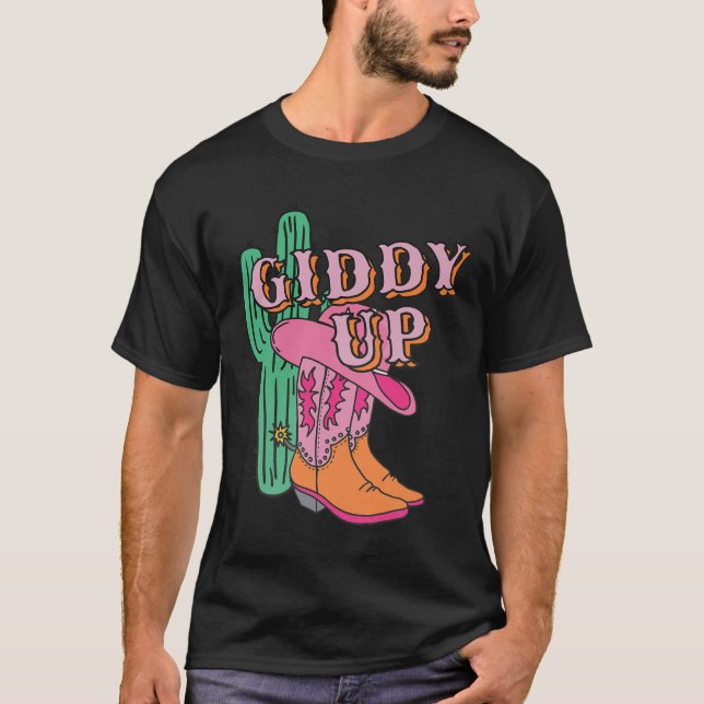 Western Texas Giddy Up Cowgirl Cowboy Boots Cactus T-Shirt (Front)